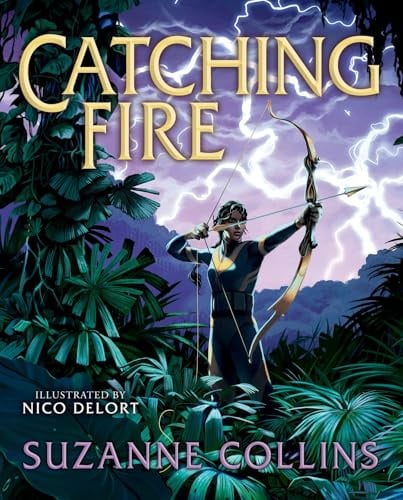 Catching Fire: Illustrated Edition (The Hunger Games)