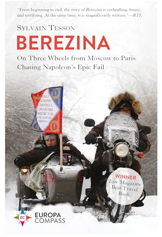 Berezina: From Moscow to Paris Following Napoleon's Epic Fail (Europa compass)