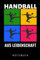 HANDBALL AUS LEIDENSCHAFT NOTIZBUCH: A5 Notizbuch LINIERT Handballer Geschenke | Handball Buch | Training | Sport | Handballtraining | Handballmannschaft | Trainingsbuch | Trainingstagebuch