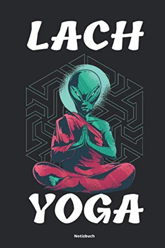 Lach Yoga Notizbuch: Yoga Tagebuch Handbuch für Übungen und Posen für Anfänger Einsteiger und Fortgeschrittenen Zubehör für Notizen