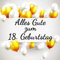 Alles Gute zum 18. Geburtstag: Gästebuch - Erinnerungsbuch zum Eintragen von Geburtstagsgrüßen zum 18. - Goldene Luftballons (Soft-Cover) Design - 110 Seiten Größe 21cm x 21cm