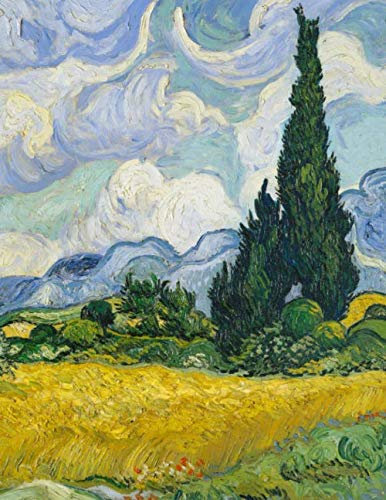 Van Gogh LARGE Notebook #4: Cool Artist Gifts - Wheat Field with Cypresses Vincent Van Gogh Notebook College Ruled to write in 8.5x11 LARGE 100 Lined Pages (Vincent Van Gogh Collection)