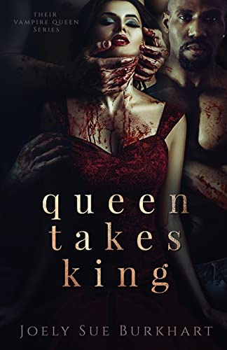 Queen Takes King (Their Vampire Queen, Band 2)