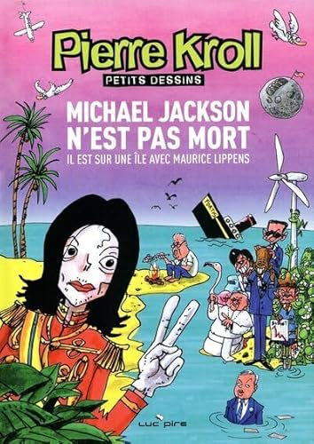 Michael Jackson n'est pas mort- Année 2009: Il est sur une île avec Maurice Lippens