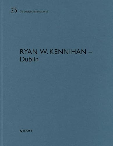 Ryan W. Kennihan - Dublin: De aedibus international