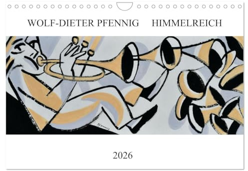 Himmelreich (Wandkalender 2026 DIN A4 quer), CALVENDO Monatskalender: Bilder des Potsdamer Künstlers Wolf-Dieter Pfennig. (CALVENDO Kunst)