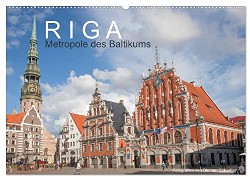 Riga - Metropole des Baltikums (Wandkalender 2026 DIN A2 quer), CALVENDO Monatskalender: Lettlands Hauptstadt in einem imposanten Porträt. (CALVENDO Orte)