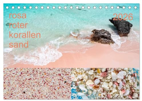 rosaroter korallensand (Tischkalender 2026 DIN A5 quer), CALVENDO Monatskalender: Der Fotokünstler Steffen Sennewald hat sich den Sand der Bermudas ... in Szene gesetzt. (CALVENDO Natur)
