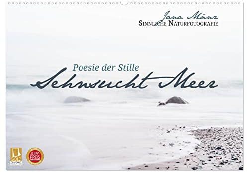 Sehnsucht Meer - Poesie der Stille (Wandkalender 2026 DIN A2 quer), CALVENDO Monatskalender: Sinnliche Naturfotografie (CALVENDO Orte)