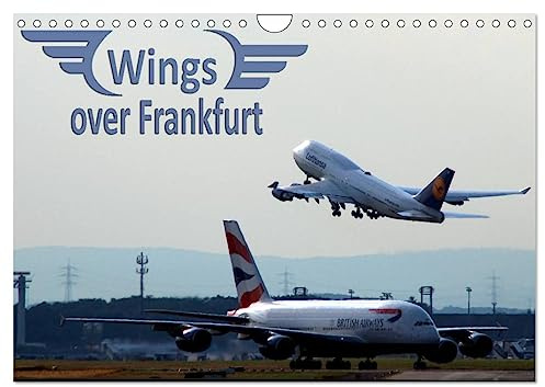 Wings over Frankfurt (Wall Calendar 2026 DIN A4 Landscape), CALVENDO 12 Month Wall Calendar: A calendar for aviation enthusiasts - each month ... airline/aircraft (CALVENDO Technologie)
