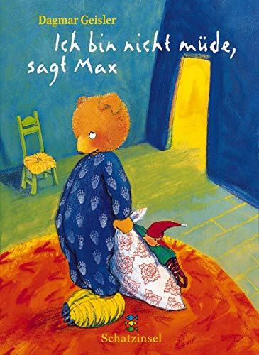 Ich bin nicht müde, sagt Max (Kinderbuch Hardcover)
