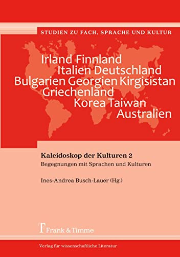 Kaleidoskop der Kulturen 2: Begegnungen mit Sprachen und Kulturen (Studien zu Fach, Sprache und Kultur)