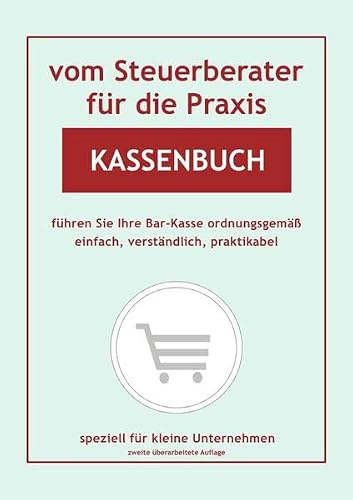 Kassenbuch: Dieses Kassenbuch ist speziell für Klein- und Kleinst-Unternehmen entworfen worden.