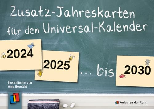 Zusatz-Jahreskarten 2024 – 2030 für den Universal-Kalender: Ergänzendes Set für Kita und Schule