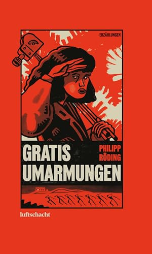 Gratis Umarmungen: Erzählungen