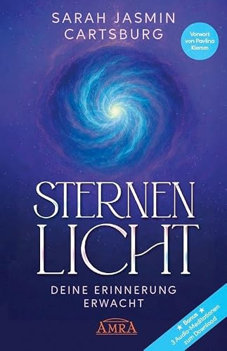 STERNENLICHT – DEINE ERINNERUNG ERWACHT [mit drei Gratis-Audio-Meditationen als Download]