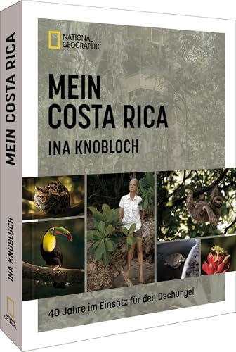 Mein Costa Rica: 40 Jahre im Einsatz für den Dschungel
