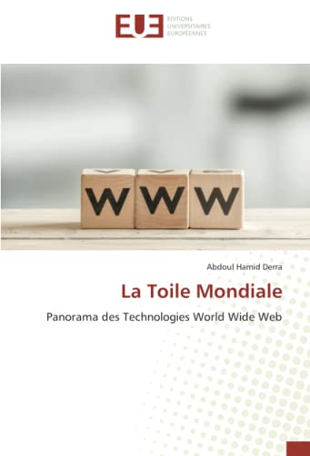 La Toile Mondiale: Panorama des Technologies World Wide Web