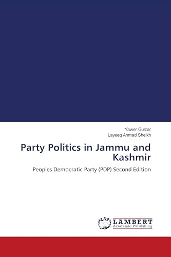 Party Politics in Jammu and Kashmir: Peoples Democratic Party (PDP) Second Edition