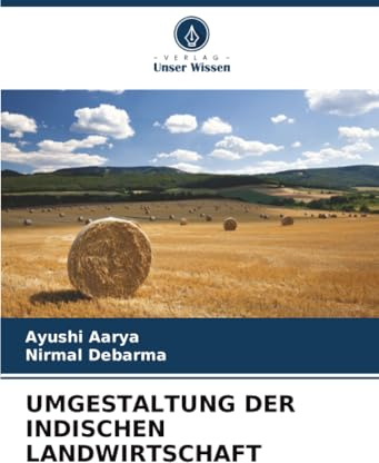UMGESTALTUNG DER INDISCHEN LANDWIRTSCHAFT