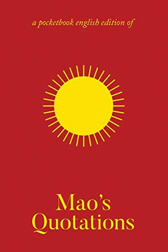 Mao's Quotations: Quotations from Chairman Mao Tse-Tung/The Little Red Book (Radical Reprint, Band 26)