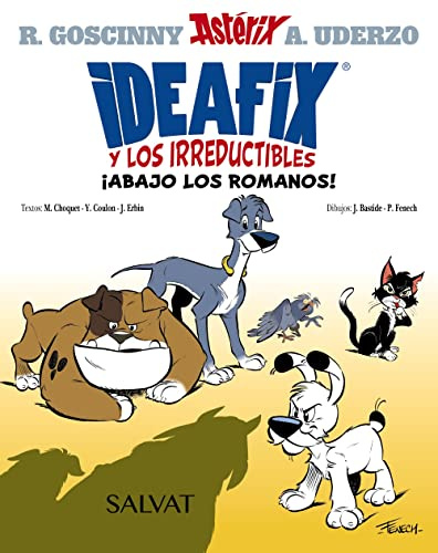 Ideafix y los irreductibles, 1. ¡Abajo los romanos! (Castellano - A PARTIR DE 8 AÑOS - ASTÉRIX - Ideafix y los irreductibles)