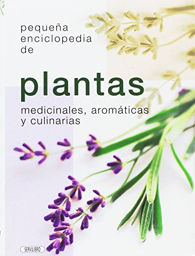 Plantas medicinales, aromáticas y culinarias (PEQUE?A ENCICLOPEDIA)