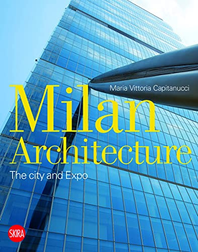 Milan Architecture: The city and Expo