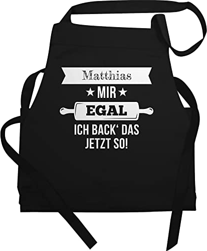 Schürze - Backschürze - Mir egal ich back das jetzt so mit Namen I Geschenk Backen I Hobbybäcker - 85x69 - Schwarz - geschenke für bäcker bäckerschürze damen konditor es bäckerschürzen