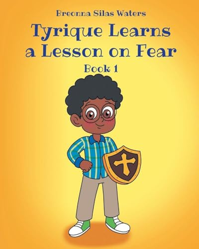 Tyrique Learns a Lesson on Fear: Book 1