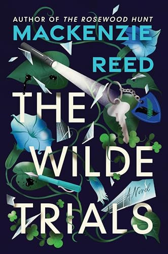 The Wilde Trials: A Dark Academia YA Thriller of Deadly Competition and Forbidden Love