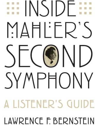 Inside Mahler’s Second Symphony: A Listener’s Guide