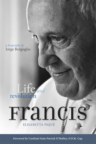 Pope Francis: Life and Revolution