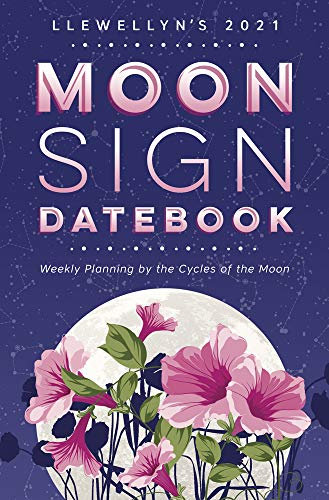 Llewellyn's Moon Sign 2021 Datebook: Weekly Planning by the Cycles of the Moon