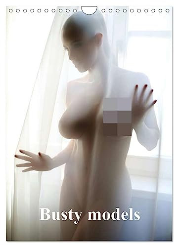 Busty models (Wandkalender 2024 DIN A4 hoch), CALVENDO Monatskalender