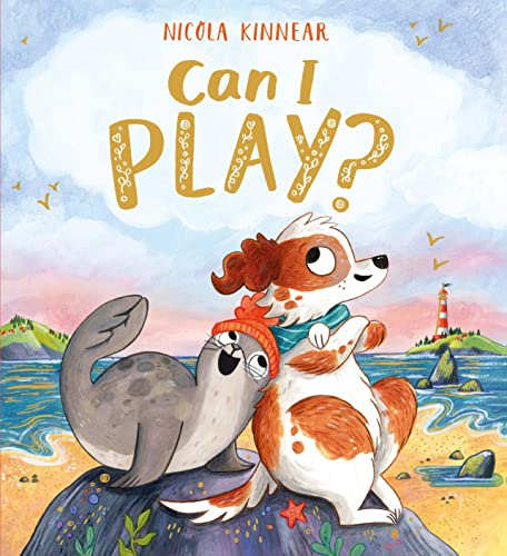 Can I Play? Hardback - a funny and endearing story about friendship from the creator of A Little Bit Brave