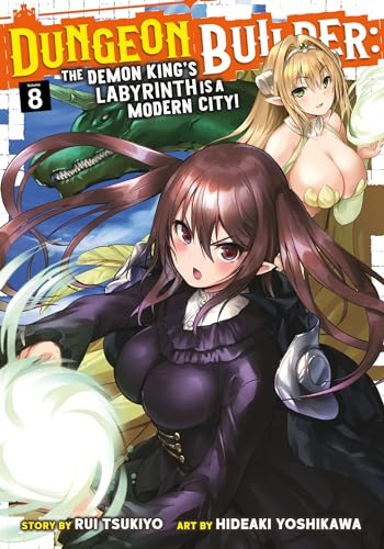 Dungeon Builder: The Demon King's Labyrinth is a Modern City! (Manga) Vol. 8