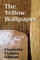 The Yellow Wallpaper [annotated]