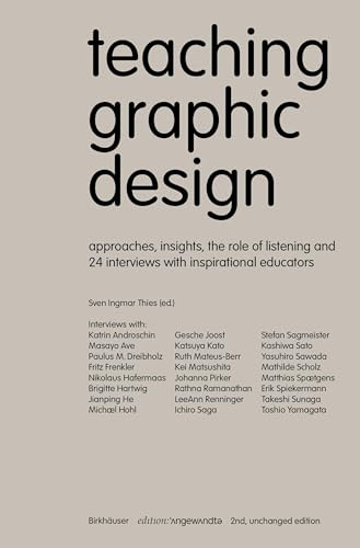 Teaching Graphic Design: Approaches, Insights, the Role of Listening and 24 Interviews with Inspirational Educators (Edition Angewandte)