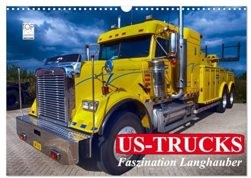 US-Trucks. Faszination Langhauber (Wandkalender 2025 DIN A3 quer), CALVENDO Monatskalender: Die faszinierenden LKW-Giganten der US-Highways (CALVENDO Technologie)