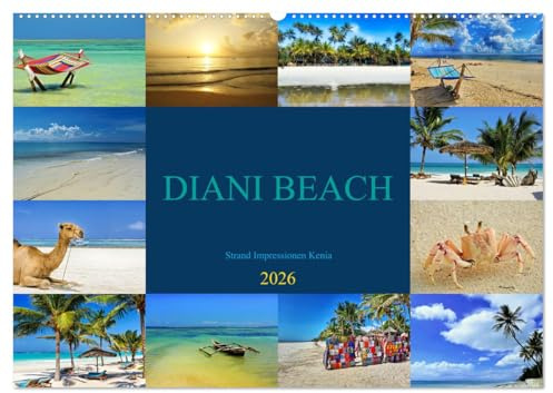 DIANI BEACH Strand Impressionen Kenia (Wandkalender 2026 DIN A2 quer), CALVENDO Monatskalender: Am Meer. Am Strand. Im Herzen. (CALVENDO Orte)