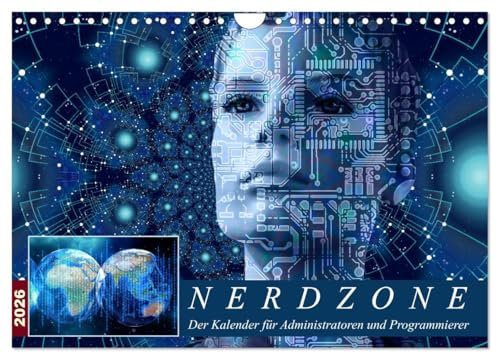 Nerdzone Der Kalender für Administratoren und Programmierer (Wandkalender 2026 DIN A4 quer), CALVENDO Monatskalender: Die Geschenkidee für alle ... das ist Ihre Welt. (CALVENDO Technologie)