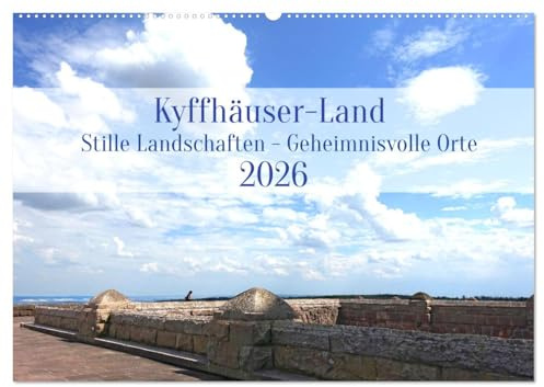 Kyffhäuser-Land Stille Landschaften - Geheimnisvolle Orte (Wandkalender 2026 DIN A2 quer), CALVENDO Monatskalender: Tauchen Sie ein in eine Landschaft ... den großen Touristenströmen. (CALVENDO Orte)