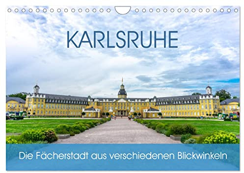 Karlsruhe Die Fächerstadt aus verschiedenen Blickwinkeln (Wandkalender 2026 DIN A4 quer), CALVENDO Monatskalender: Mit vielen unterschiedlichen ... Stadt und ihr Schloss finden. (CALVENDO Orte)