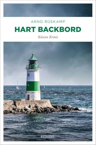 Hart Backbord: Politisch, packend, pointiert – mit rauem Küstenflair. Marie Geisler und Frauke Frisch ermitteln – Küsten Krimi