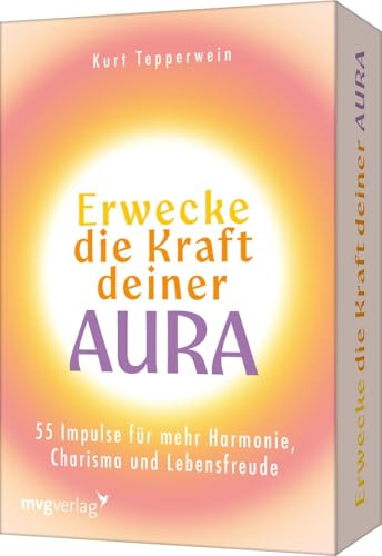 Erwecke die Kraft deiner Aura: 55 Impulse für mehr Harmonie, Charisma und Lebensfreude | Aktiviere deine Chakrafarben. Bringe Achtsamkeit, Selbstliebe, Lebensqualität in deinen Alltag.