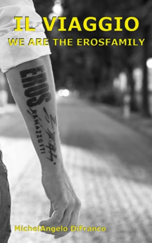 Il Viaggio... We are the Erosfamily: IN ITALIANO