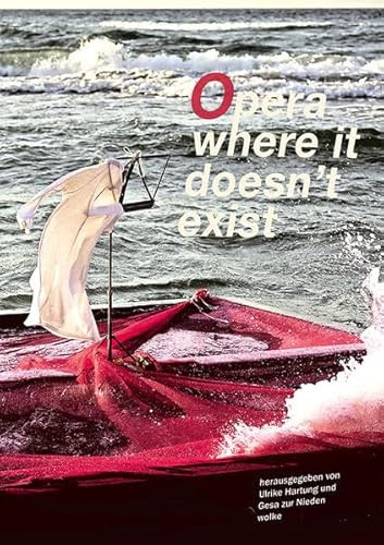 Opera where it doesn’t exist: Peripherie als Neuland