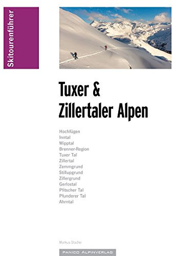 Skitourenführer Tuxer und Zillertaler Alpen: inkl. GPS-Tracks