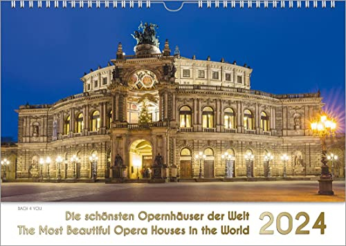 Opernhäuser, ein Musik-Kalender 2024, DIN A4: Die schönsten Opernhäuser der Welt – The Most Beautiful Opera Houses in the World